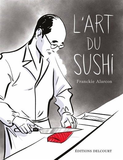 L'art du sushi | Alarcon, Franckie