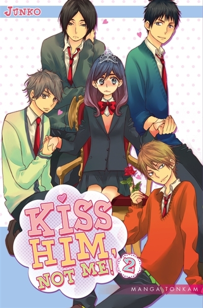 Kiss him, not me ! T.02 | Junko