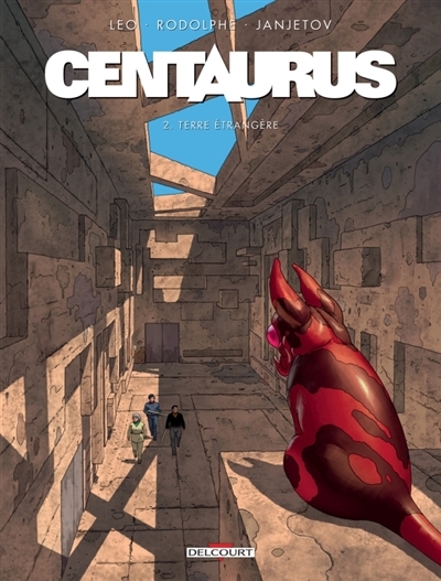Centaurus T.02 - Terre étrangère | Léo