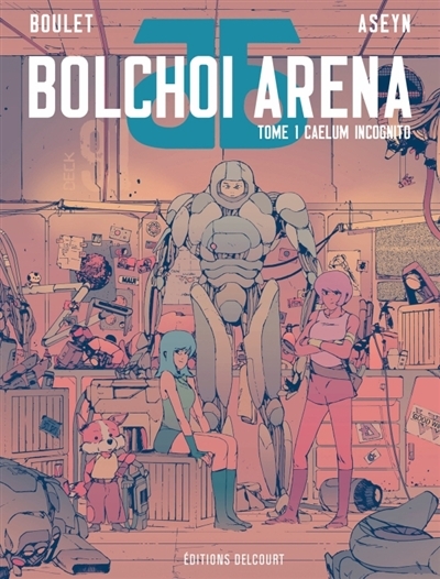 Bolchoi arena T.01 - Caelum incognito | Boulet