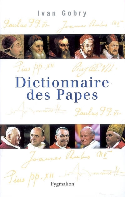 Dictionnaire des papes | Gobry, Ivan