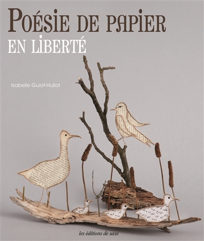 Poésie de papier en liberté | Guiot-Hullot, Isabelle