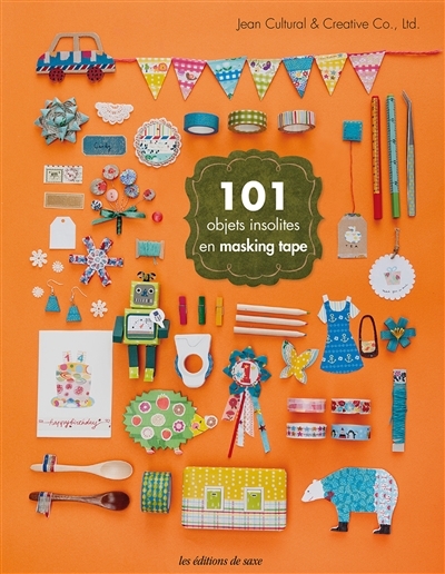 101 objets insolites en masking tape | Jean Cultural & Creative Co.