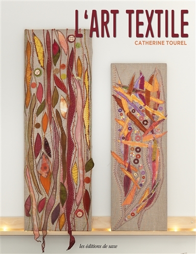 L'art textile | Tourel, Catherine