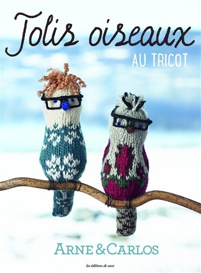 Jolis oiseaux au tricot | Arne & Carlos