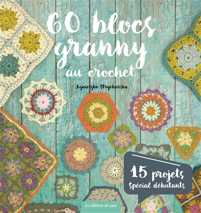 60 blocs granny au crochet | Strycharska, Agnieska