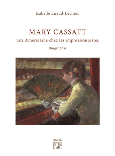 Mary Cassatt | Enaud-Lechien, Isabelle
