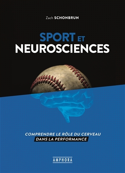 Sport et neurosciences | Schonbrun, Zach