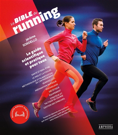 bible du running (La): le guide scientifique et pratique pour tous | Sordello, Jérôme