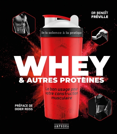 Whey & autres protéines : le bon usage pour votre construction musculaire | Fréville, Benoît