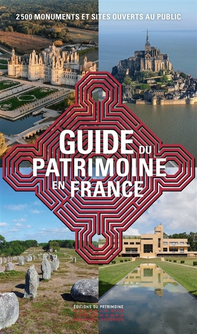 Guide du patrimoine en France : 2.500 monuments et sites ouverts au public | 