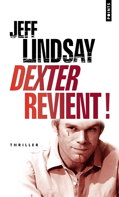 Dexter revient ! | Lindsay, Jeff