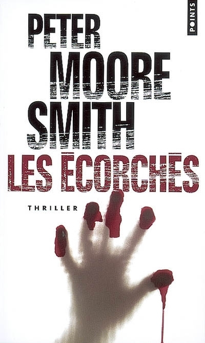 Écorchés (Les) | Smith, Peter Moore