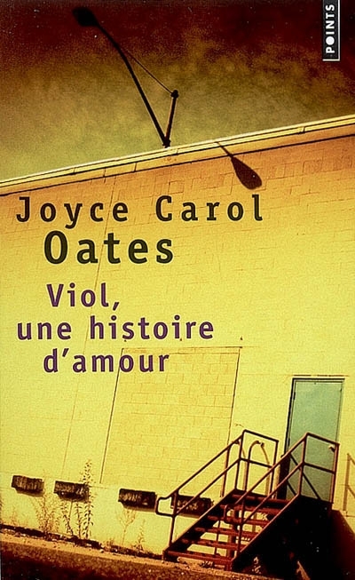 Viol, une histoire d'amour | Oates, Joyce Carol