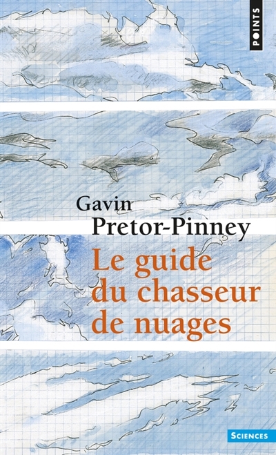 guide du chasseur de nuages (Le) | Pretor-Pinney, Gavin