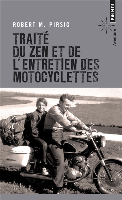 Traité du zen et de l'entretien des motocyclettes | Pirsig, Robert M.