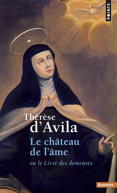 château de l'âme ou Le livre des demeures (Le) | Thérèse d'Avila