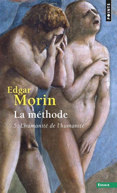 méthode T.05 - L'humanité de l'humanité : l'identité humaine (La) | Morin, Edgar (Auteur)