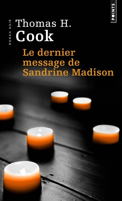 dernier message de Sandrine Madison (Le) | Cook, Thomas H.