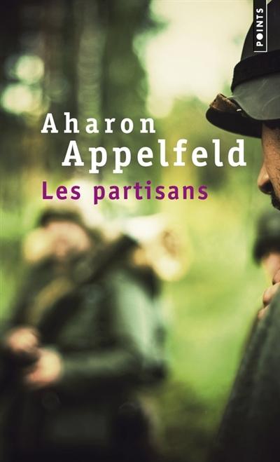 partisans (Les) | Appelfeld, Aharon