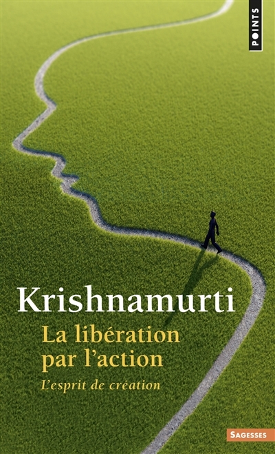La libération par l'action | Krishnamurti, Jiddu