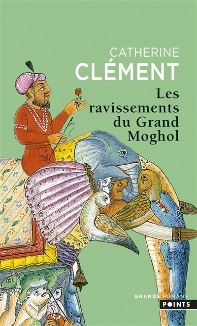 Ravissements du Grand Moghol (Les) | Clément, Catherine