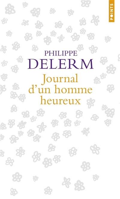Journal d'un homme heureux | Delerm, Philippe