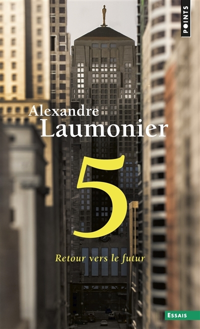 5 : Retour vers le futur | Laumonier, Alexandre