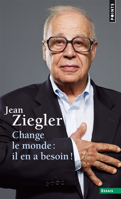 Change le monde | Ziegler, Jean