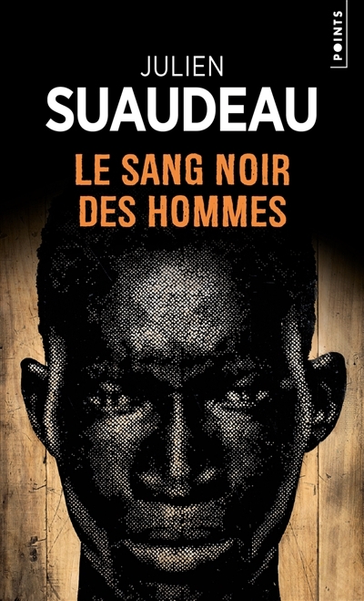 sang noir des hommes (Le) | Suaudeau, Julien