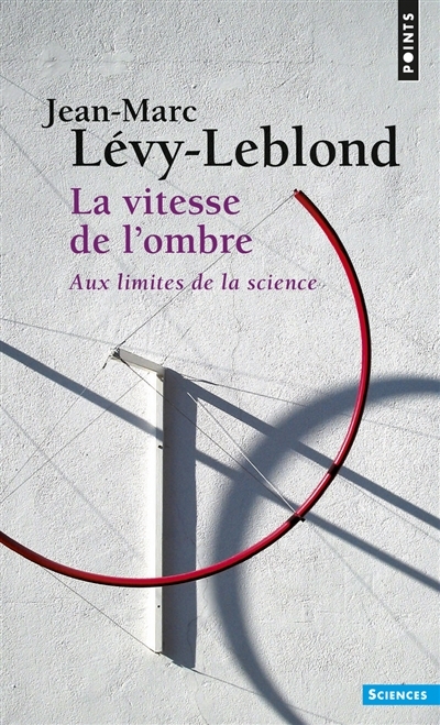 vitesse de l'ombre (La) | Lévy-Leblond, Jean-Marc