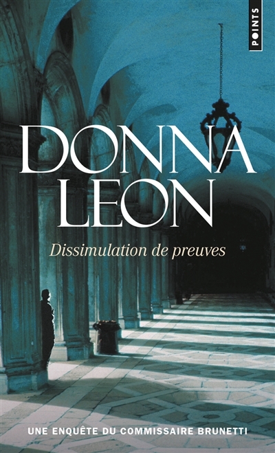 Une enquête du commissaire Brunetti - Dissimulation de preuves | Leon, Donna
