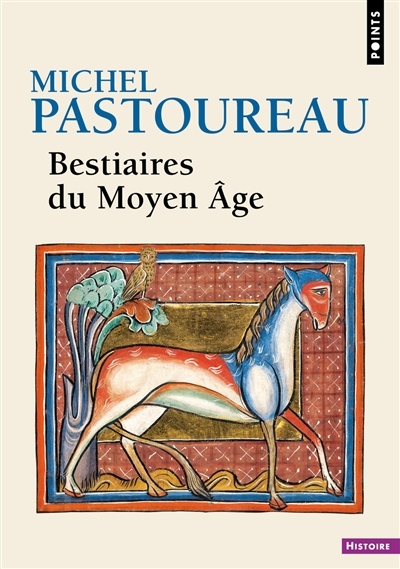 Bestiaires du Moyen Age | Pastoureau, Michel