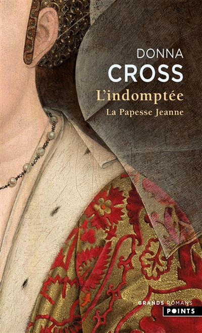 L'indomptée : le roman de la papesse Jeanne | Cross, Donna