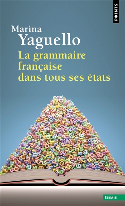 grammaire française dans tous ses états (La) | Yaguello, Marina