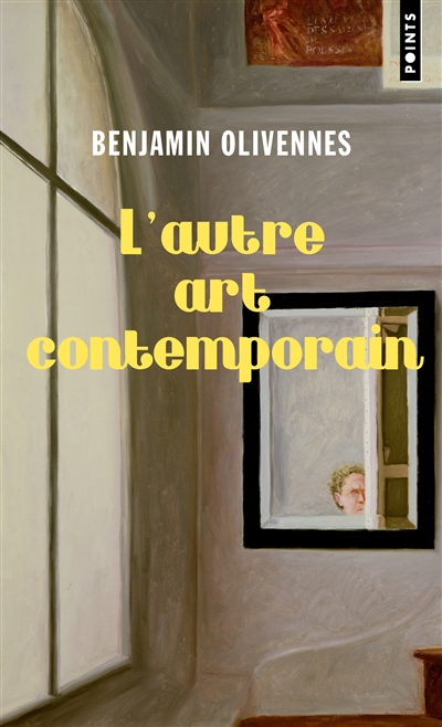 Autre art contemporain (L') : vrais artistes et fausses valeurs | Olivennes, Benjamin