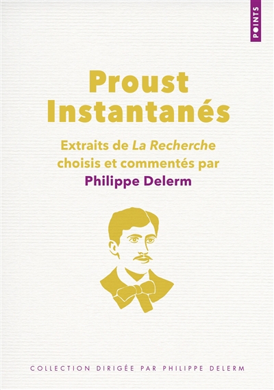 Proust instantanés : extraits de La recherche | Proust, Marcel