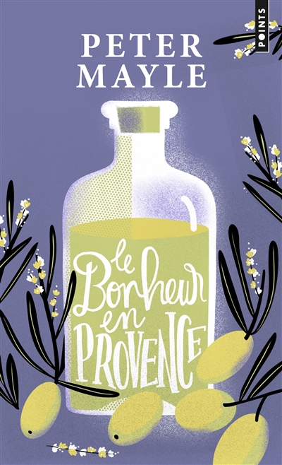 bonheur en Provence (Le) | Mayle, Peter