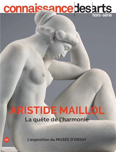 Aristide Maillol : la quête de l'harmonie : l'exposition du Musée d'Orsay | 