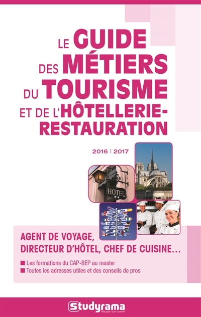 guide des métiers du tourisme et de l'hôtellerie-restauration 2016-2017 (Le) | 