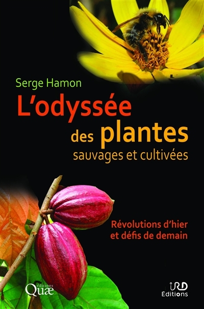 L'odyssée des plantes sauvages et cultivées | Hamon, Serge