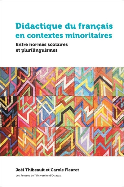 Didactique du français en contextes minoritaires : entre normes scolaires et plurilinguismes | 