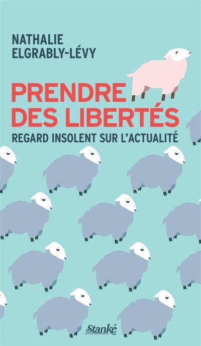 Prendre des libertés  | Elgrably-Lévy, Nathalie