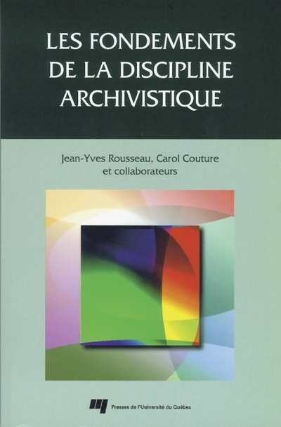 fondements de la discipline archivistique (Les) | Couture, Carol