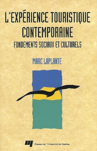 L'expérience touristique contemporaine  | Laplante, Marc