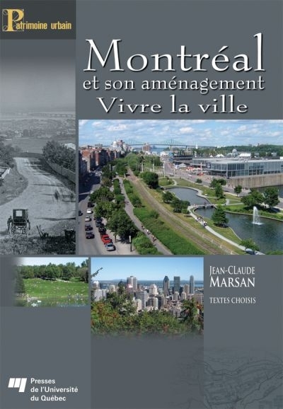 Montréal et son aménagement | Marsan, Jean-Claude