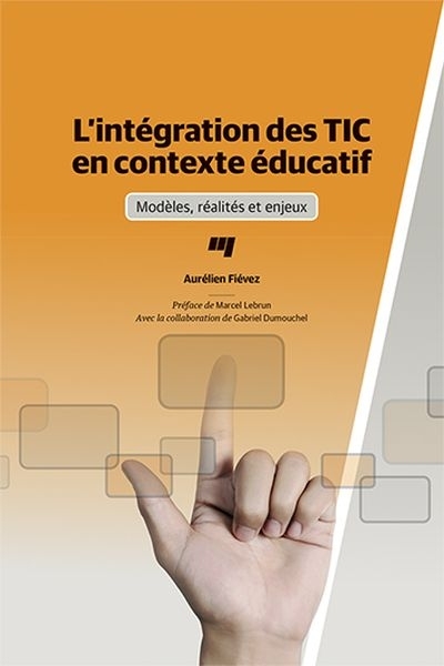L'intégration des TIC en contexte éducatif  | Fiévez, Aurélien