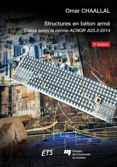 Structures en béton armé, 3e édition, calcul selon la norme ACNOR A23.3-2014 | Chaallal, Omar