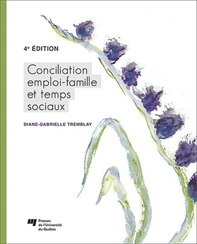Conciliation emploi-famille et temps sociaux  | Tremblay, Diane-Gabrielle