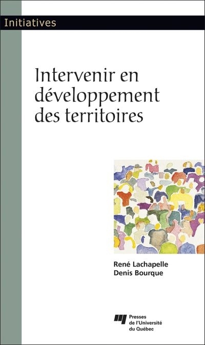Intervenir en développement des territoires  | Lachapelle, René